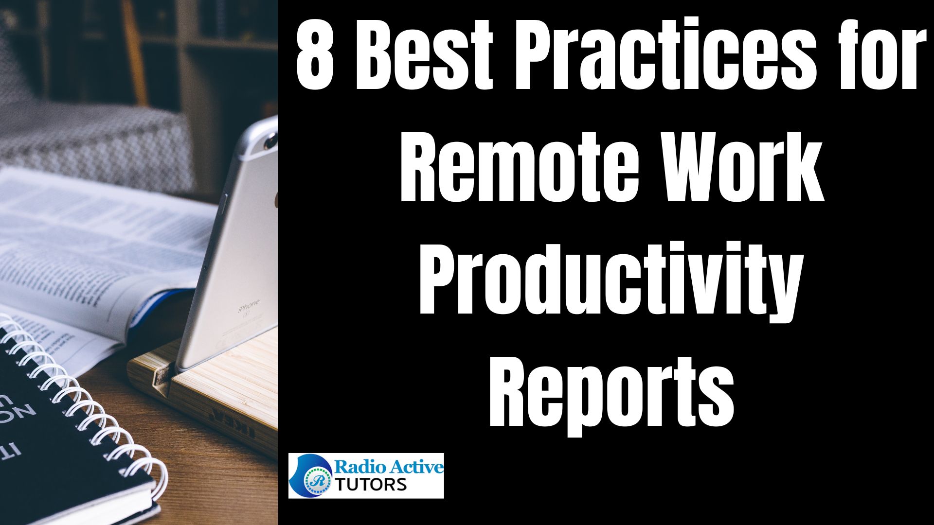8 Best Practices for Remote Work Productivity Reports