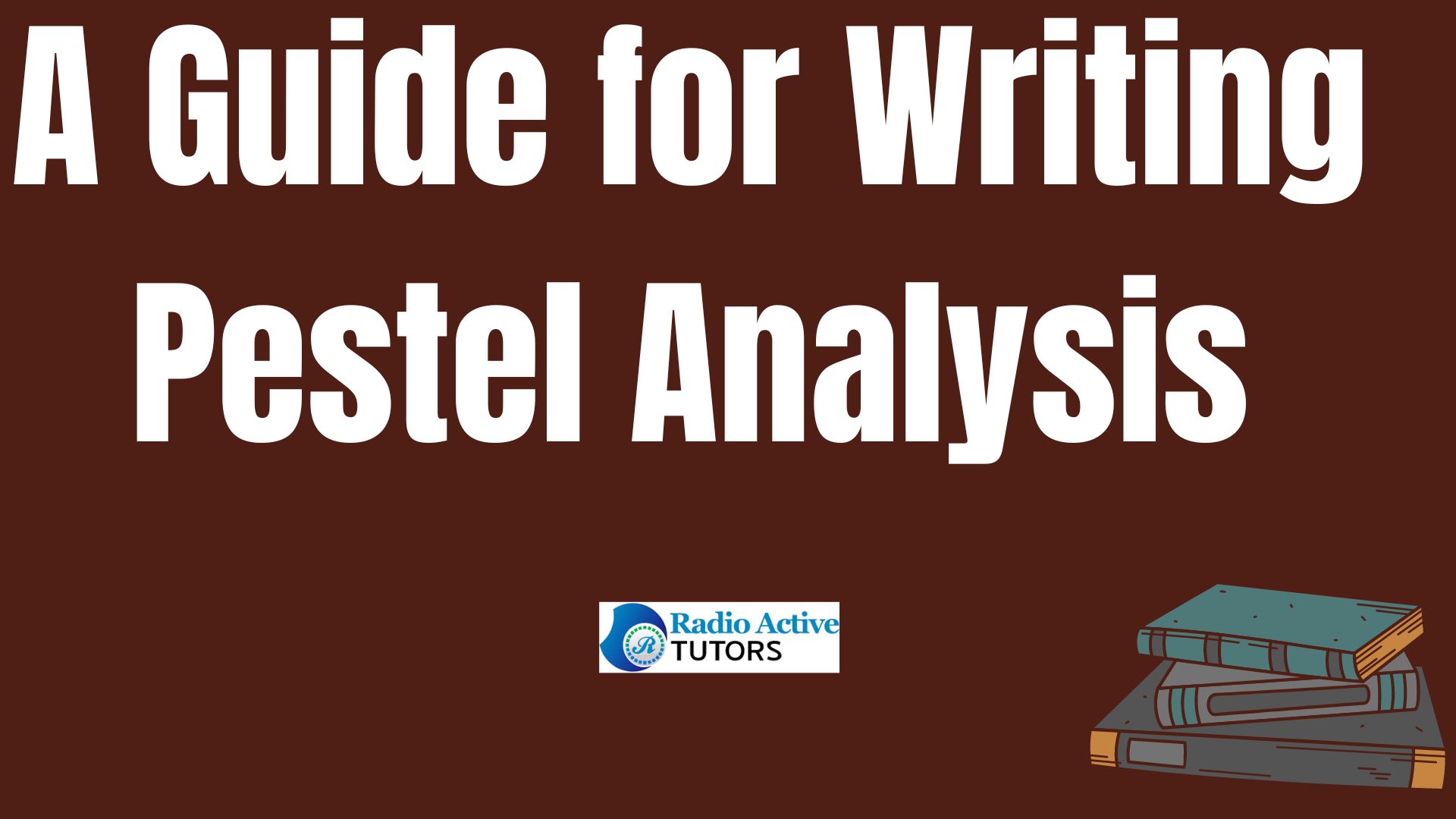 A Guide for Writing Pestel Analysis