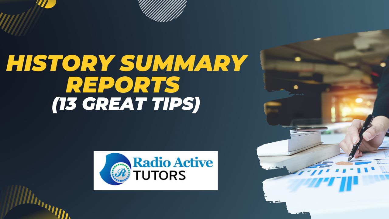 History Summary Reports (13 Great Tips)