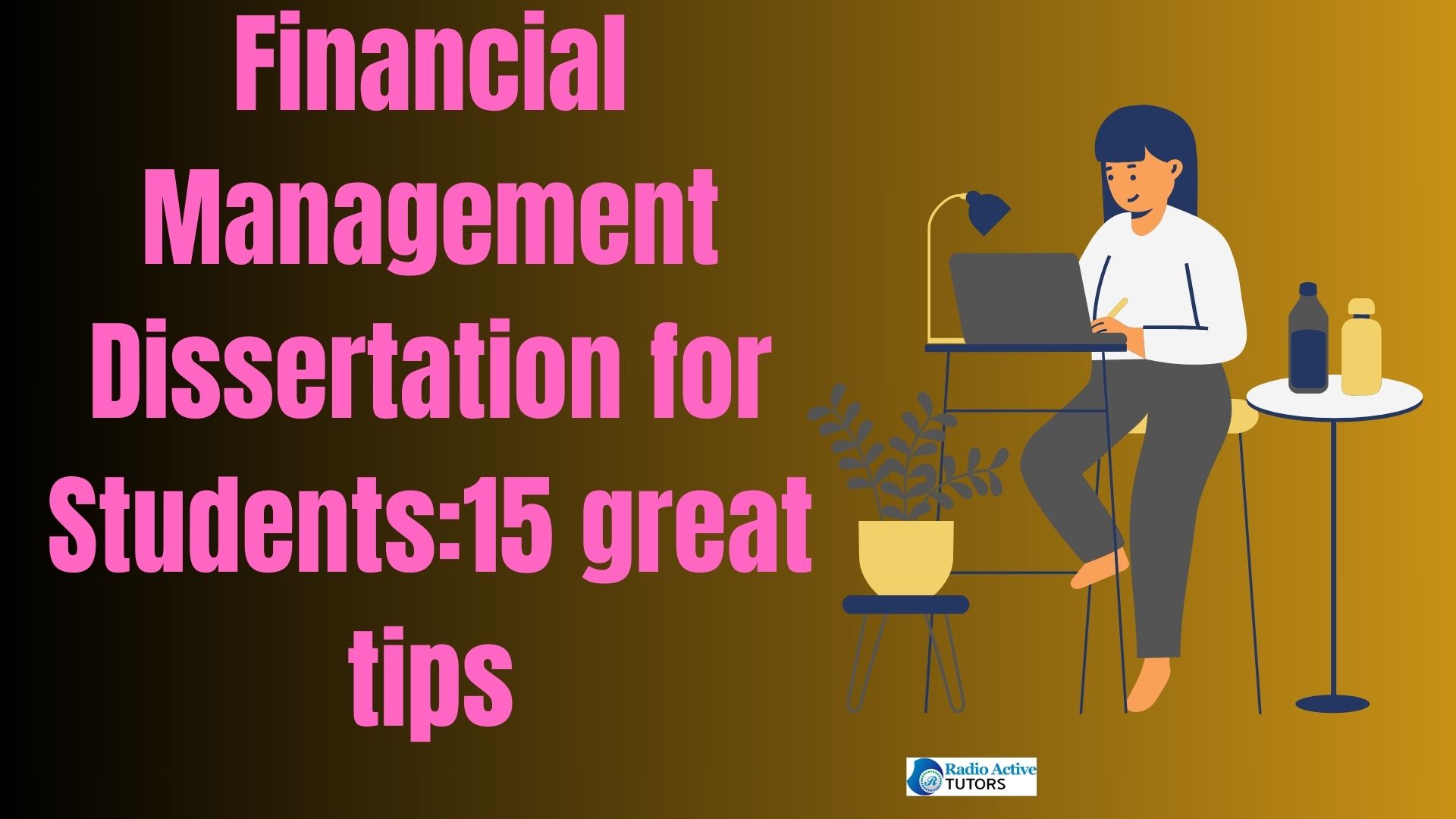 Financial Management Dissertation for Students:15 great tips