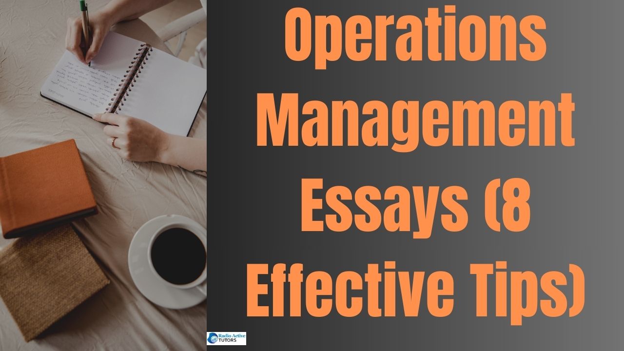 Operations Management Essays (8 Effective Tips)