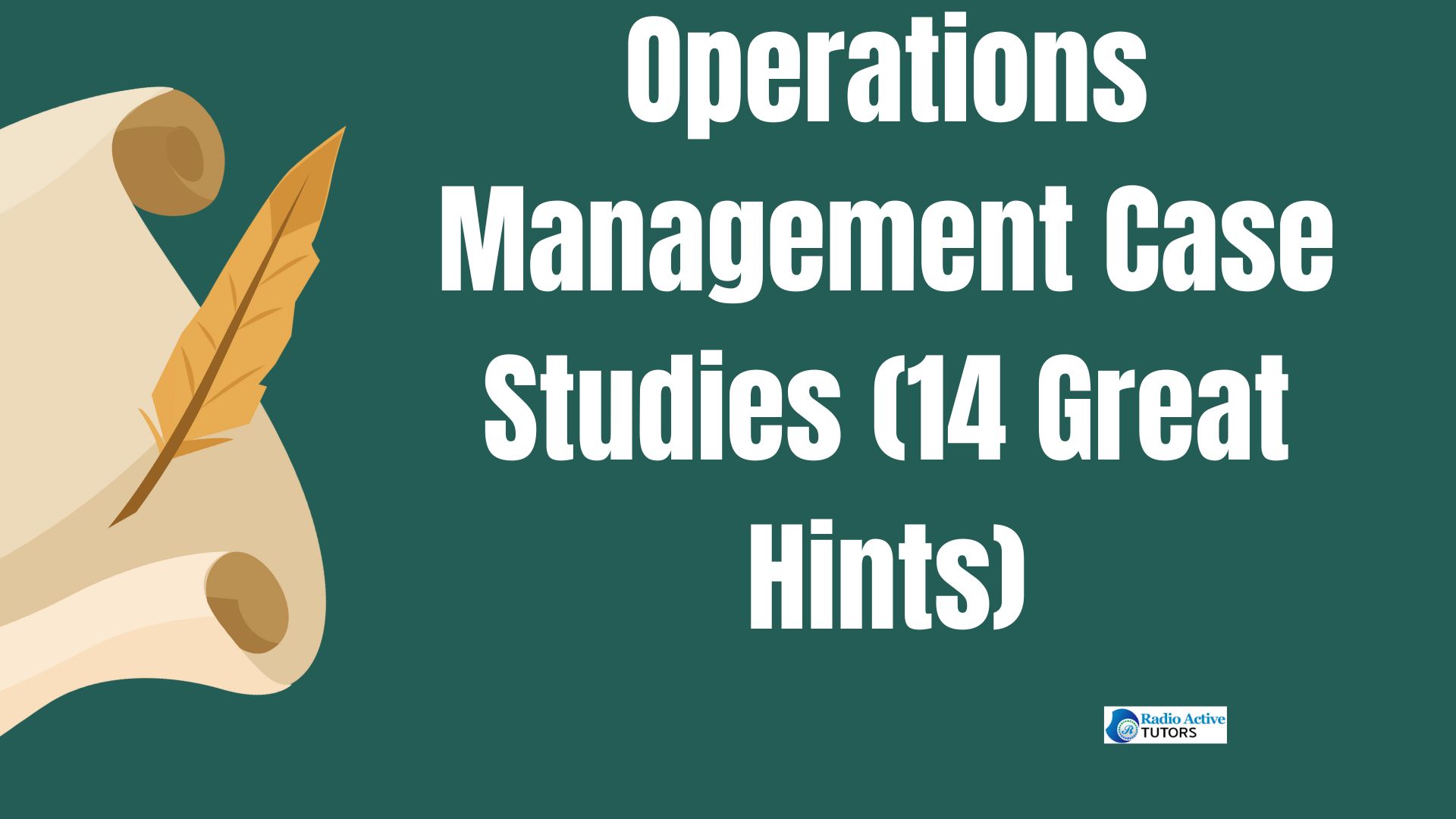 Operations Management Case Studies (14 Great Hints)