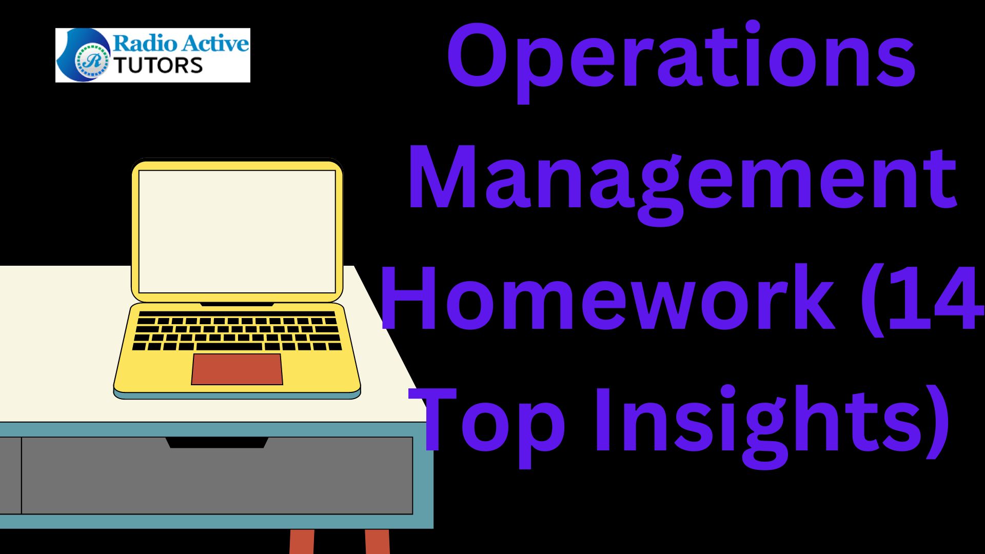 Operations Management Homework (14 Top Insights)