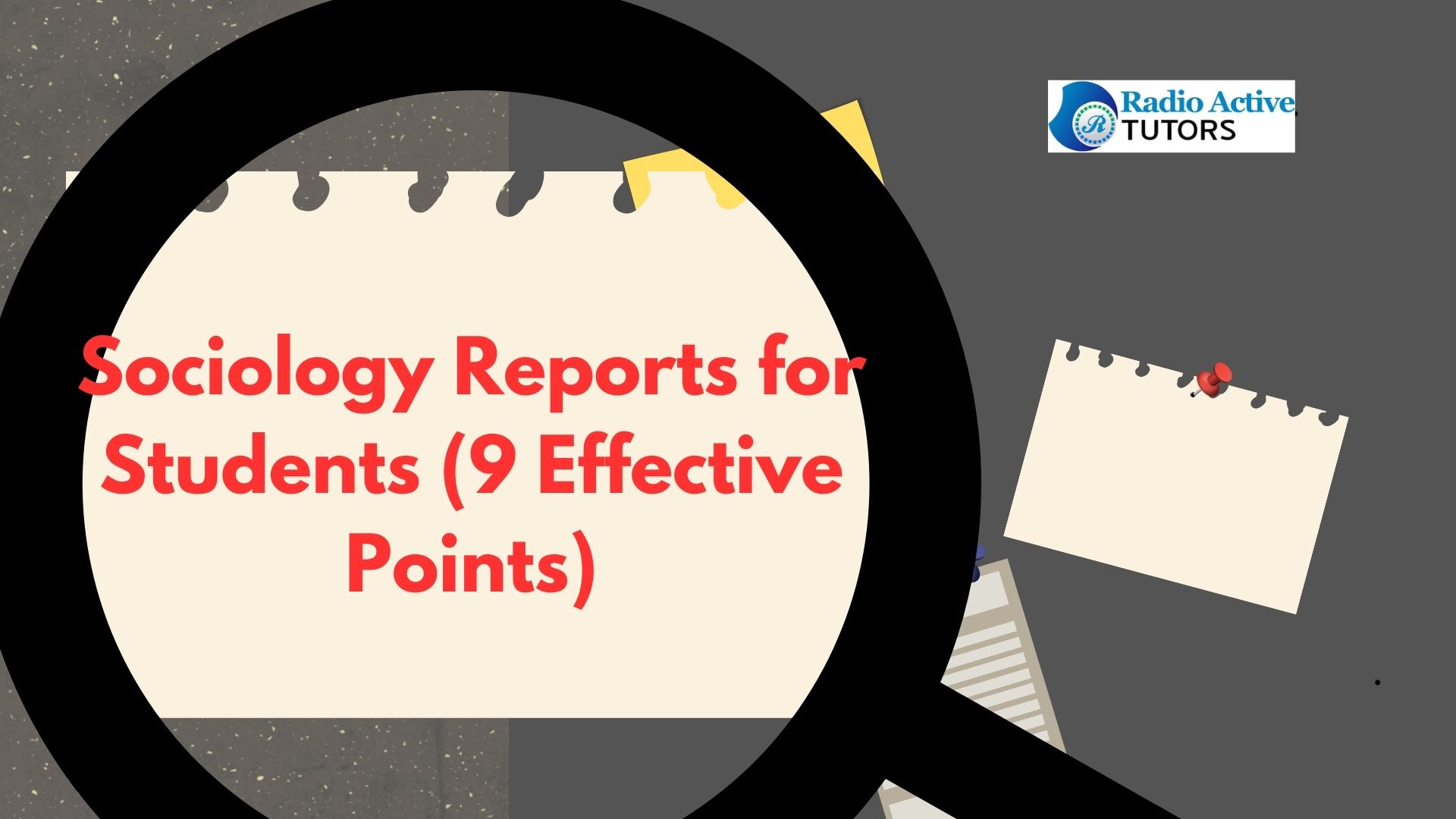 Sociology Reports for Students (9 Effective Points)