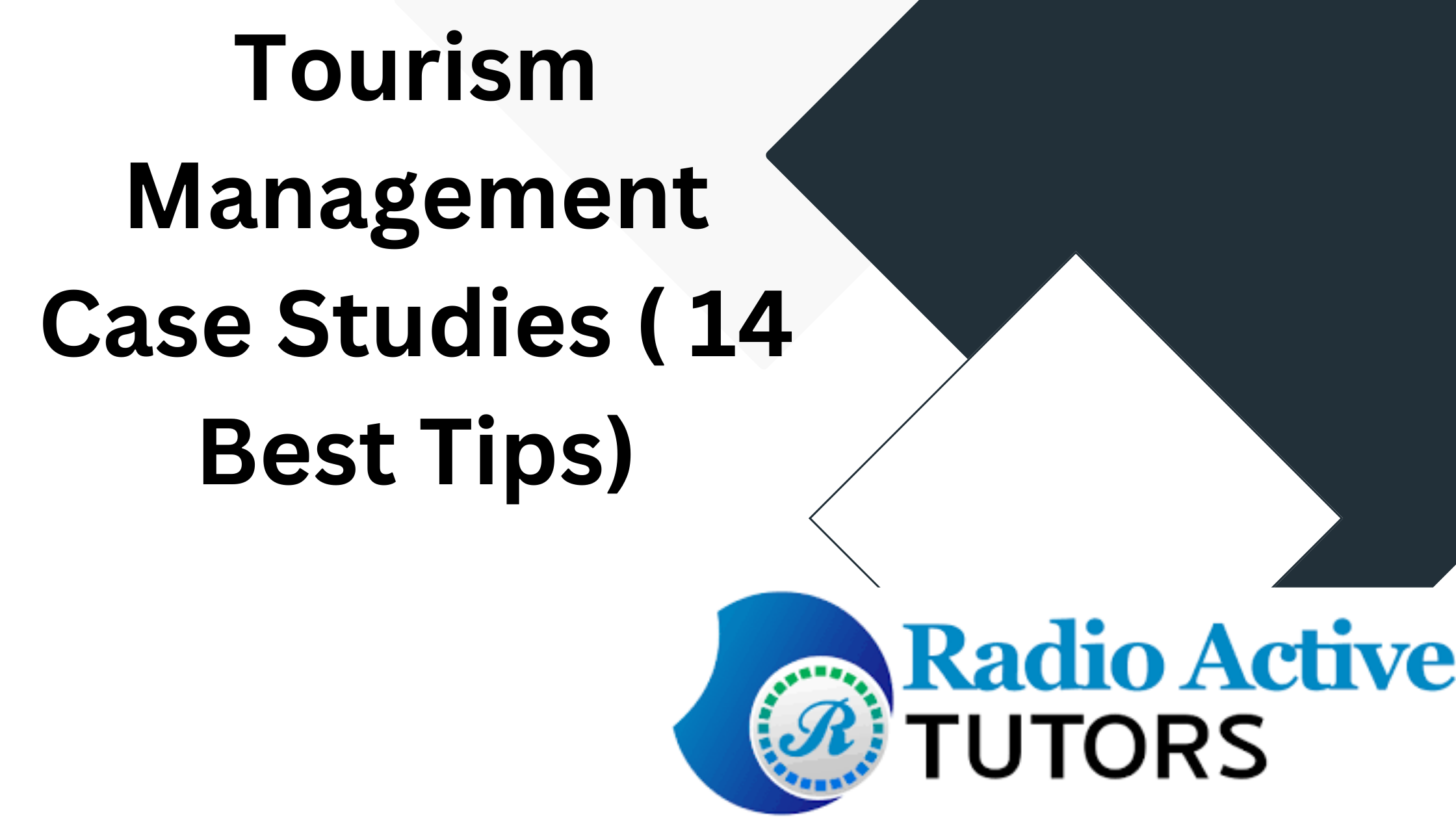 Tourism Management Case Studies ( 14 Best Tips)