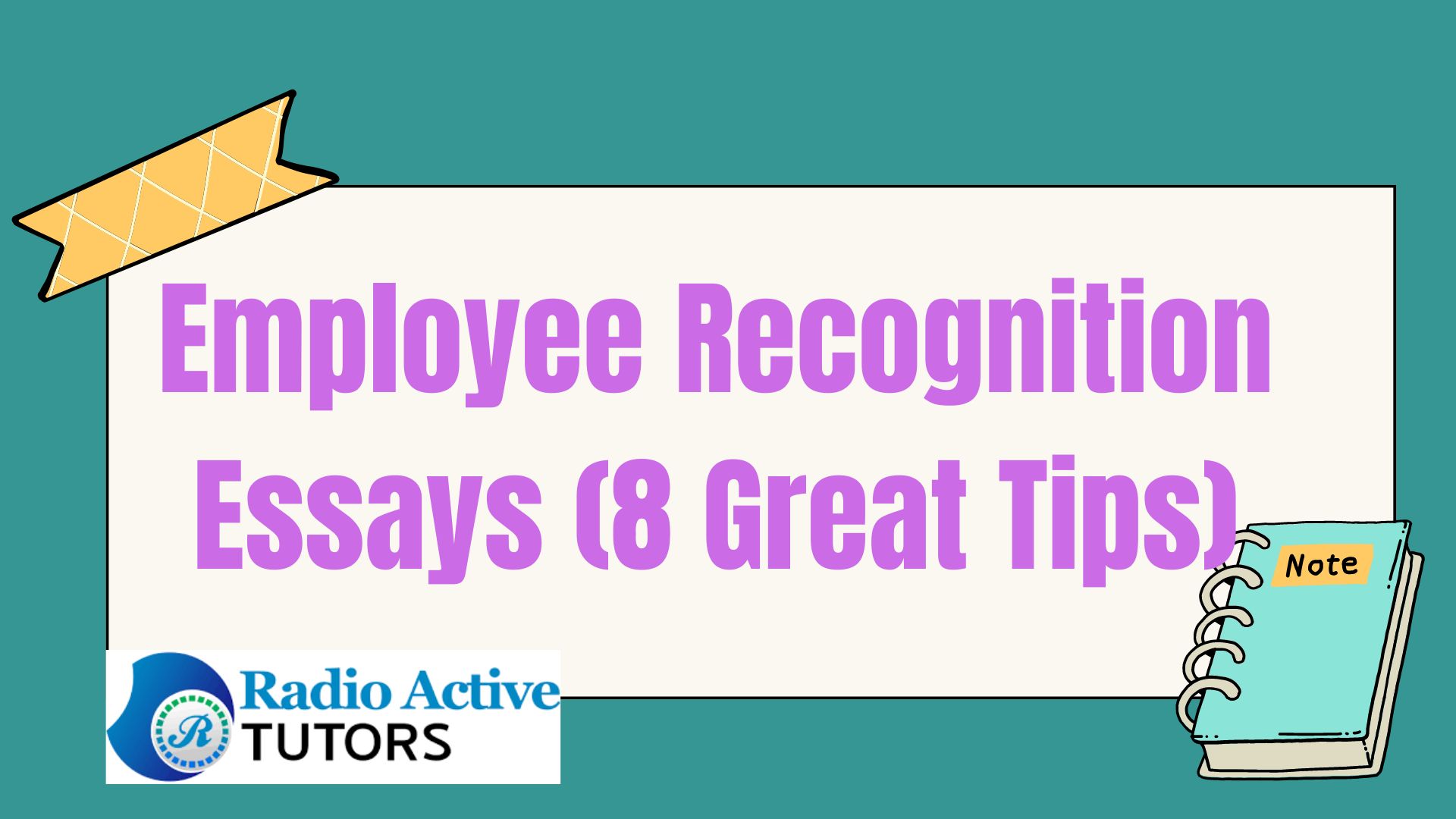 Employee Recognition Essays (8 Great Tips)