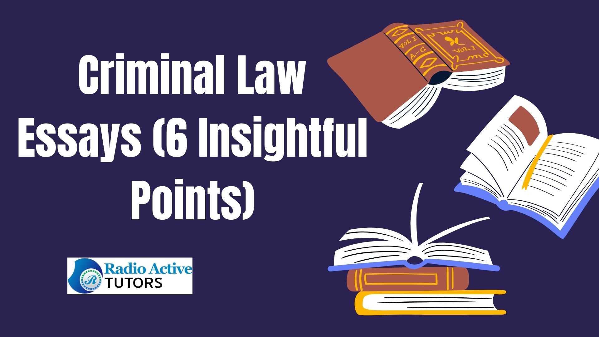 Criminal Law Essays (6 Insightful Points)