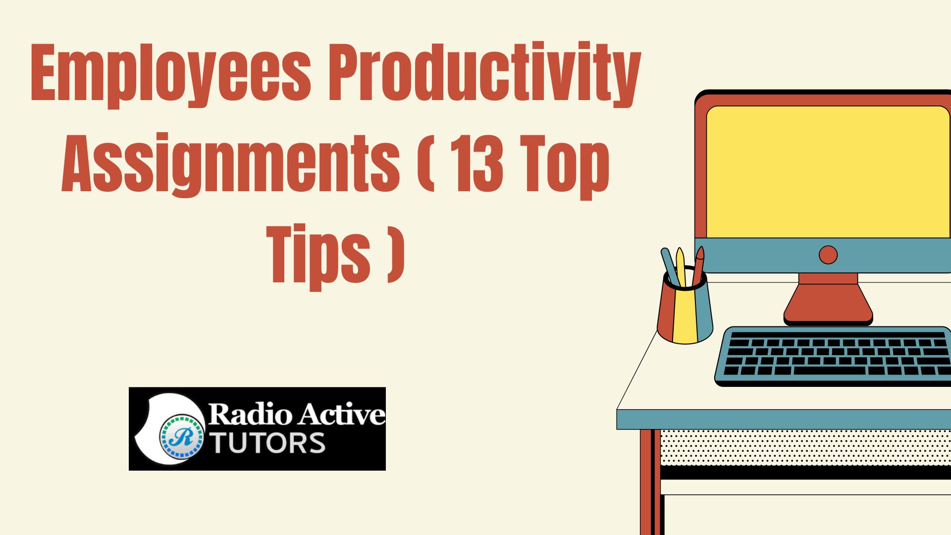  Employees Productivity Assignments ( 13 Top Tips )