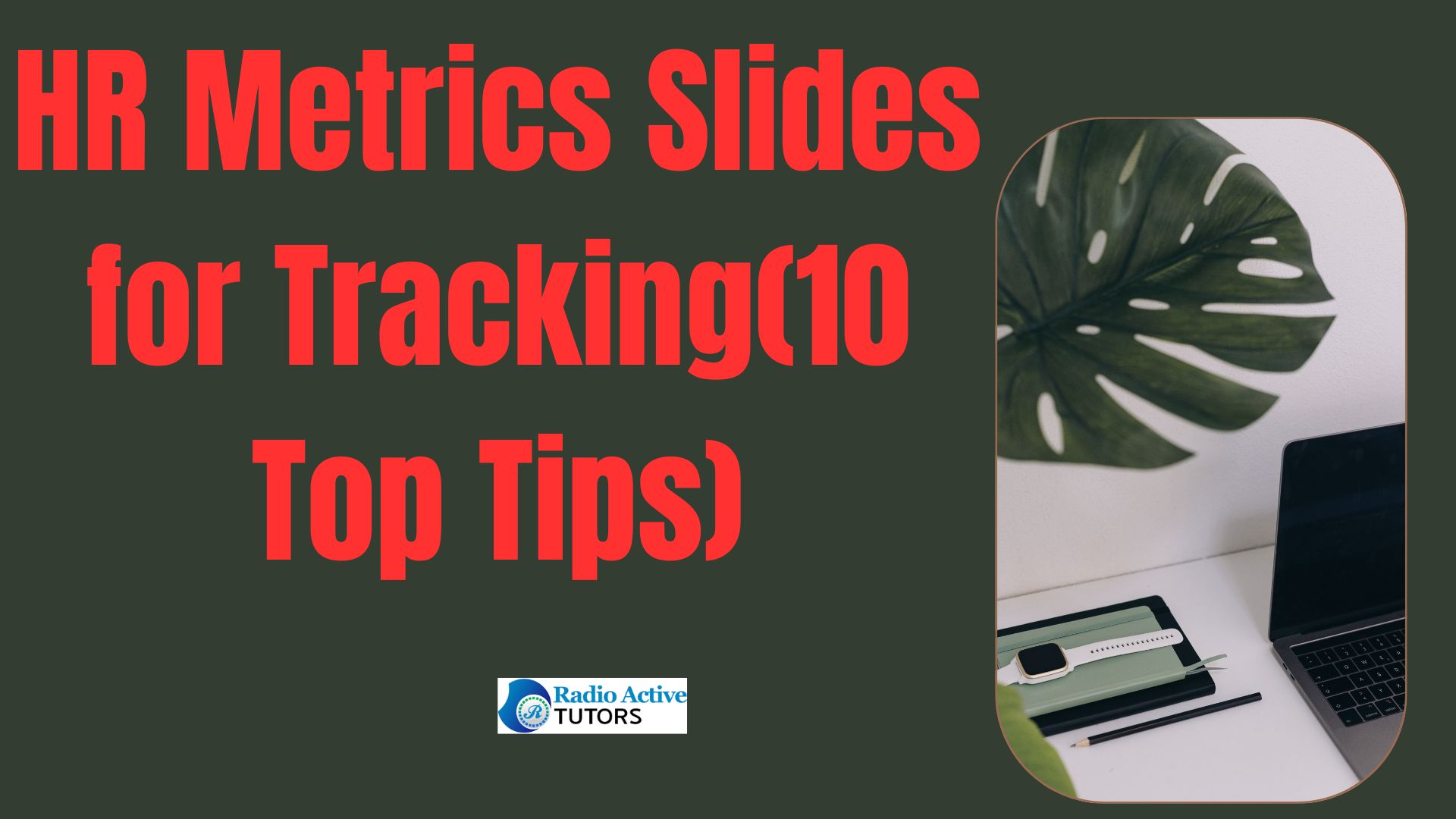 HR Metrics Slides for Tracking(10 Top Tips)