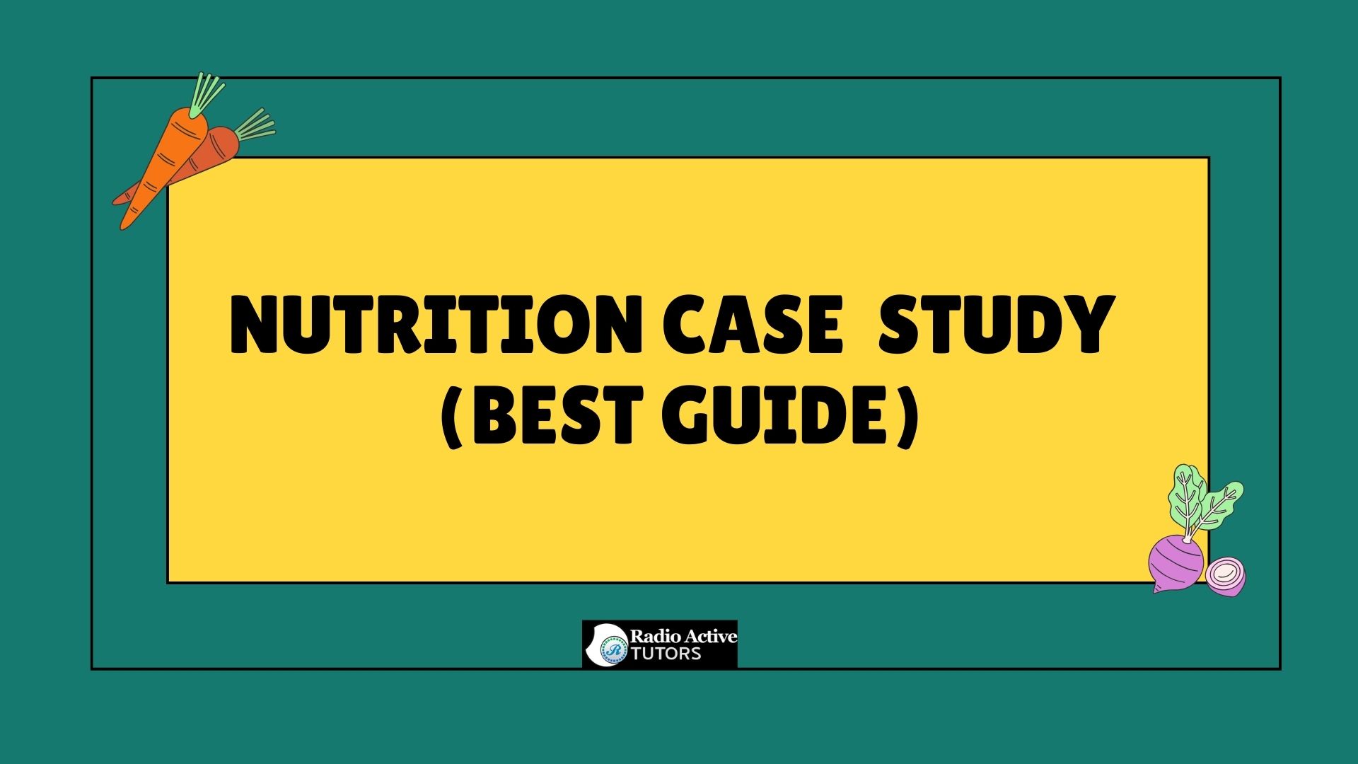 Nutrition Case Study (Best Guide)