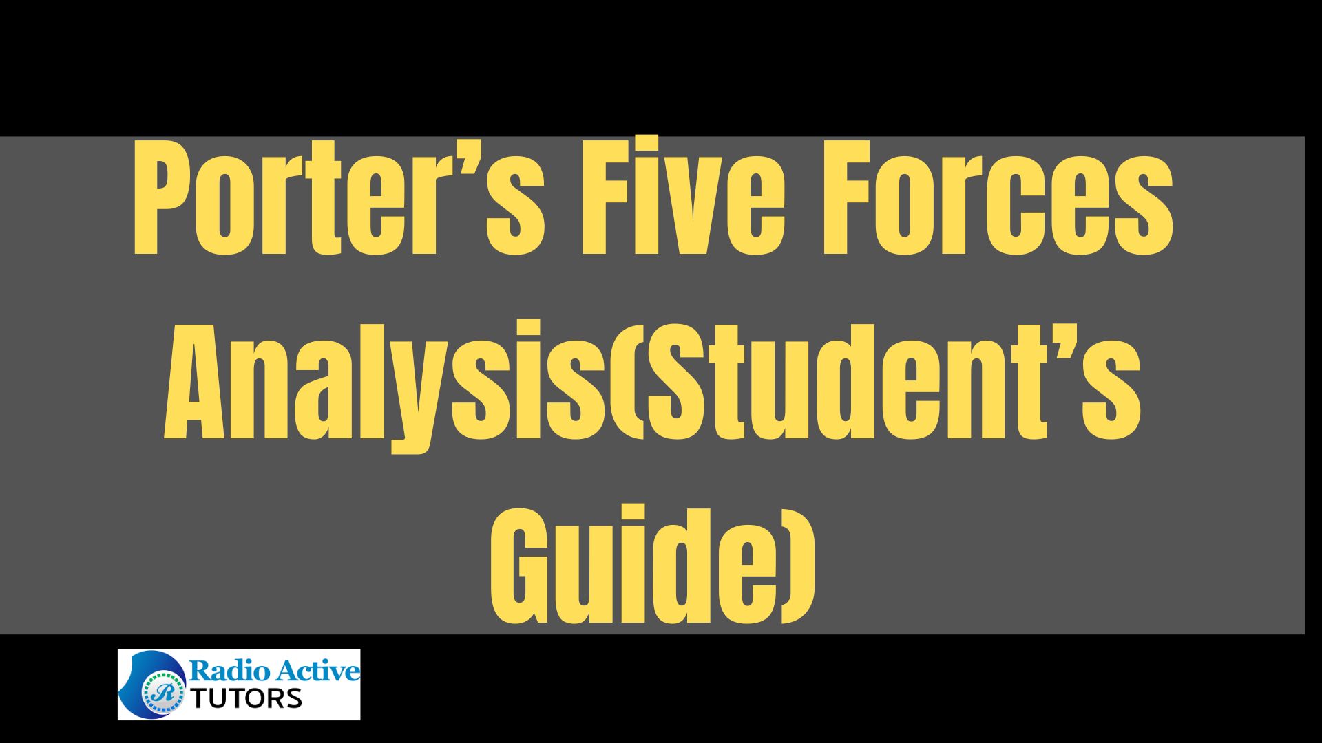 Porter’s Five Forces Analysis(Student’s Guide)