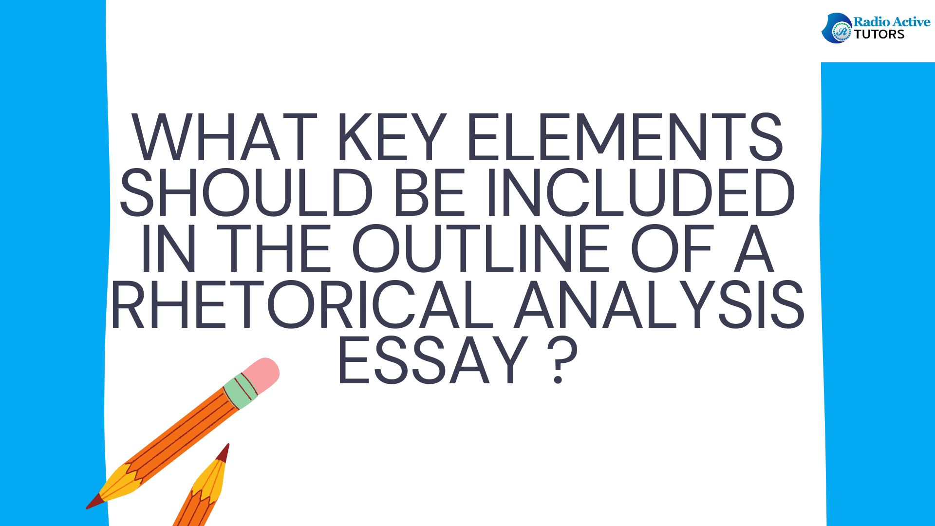 Rhetorical Analysis Essay Outline( Student's Guide)